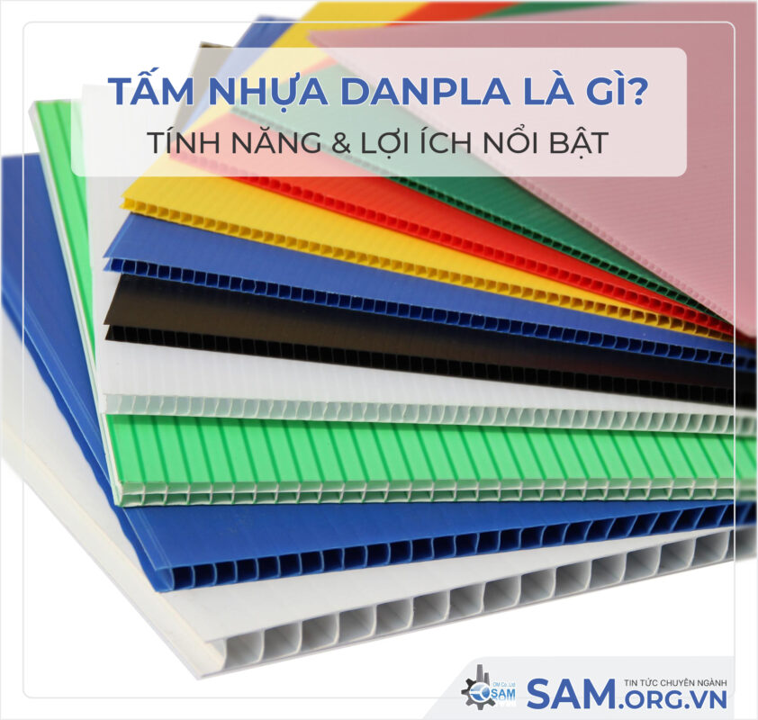 Tấm nhựa Danpla là gì? Tính năng & lợi ích nổi bật